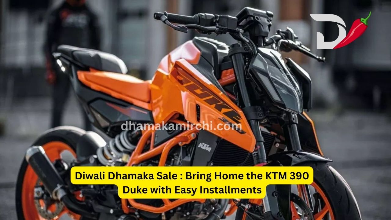 Diwali Dhamaka Sale : Bring Home the KTM 390 Duke with Easy Installments