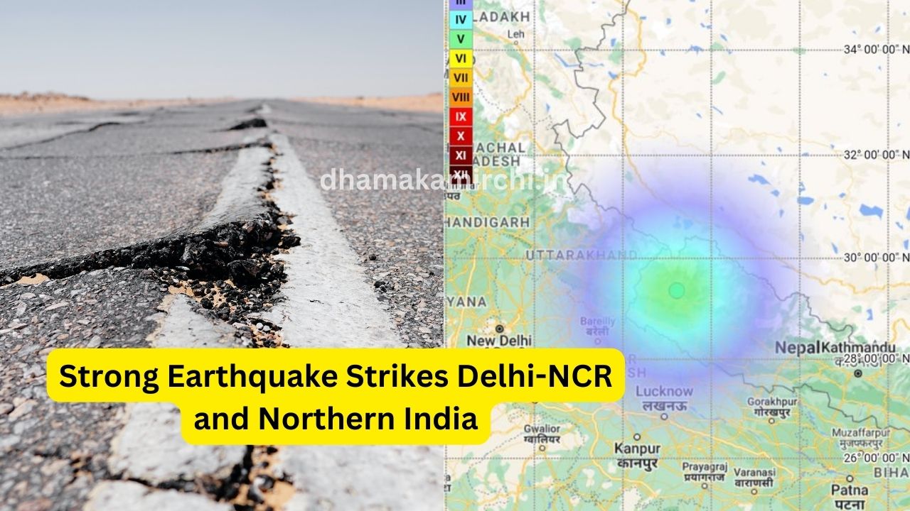 Strong Earthquake Strikes Delhi-NCR and Northern India