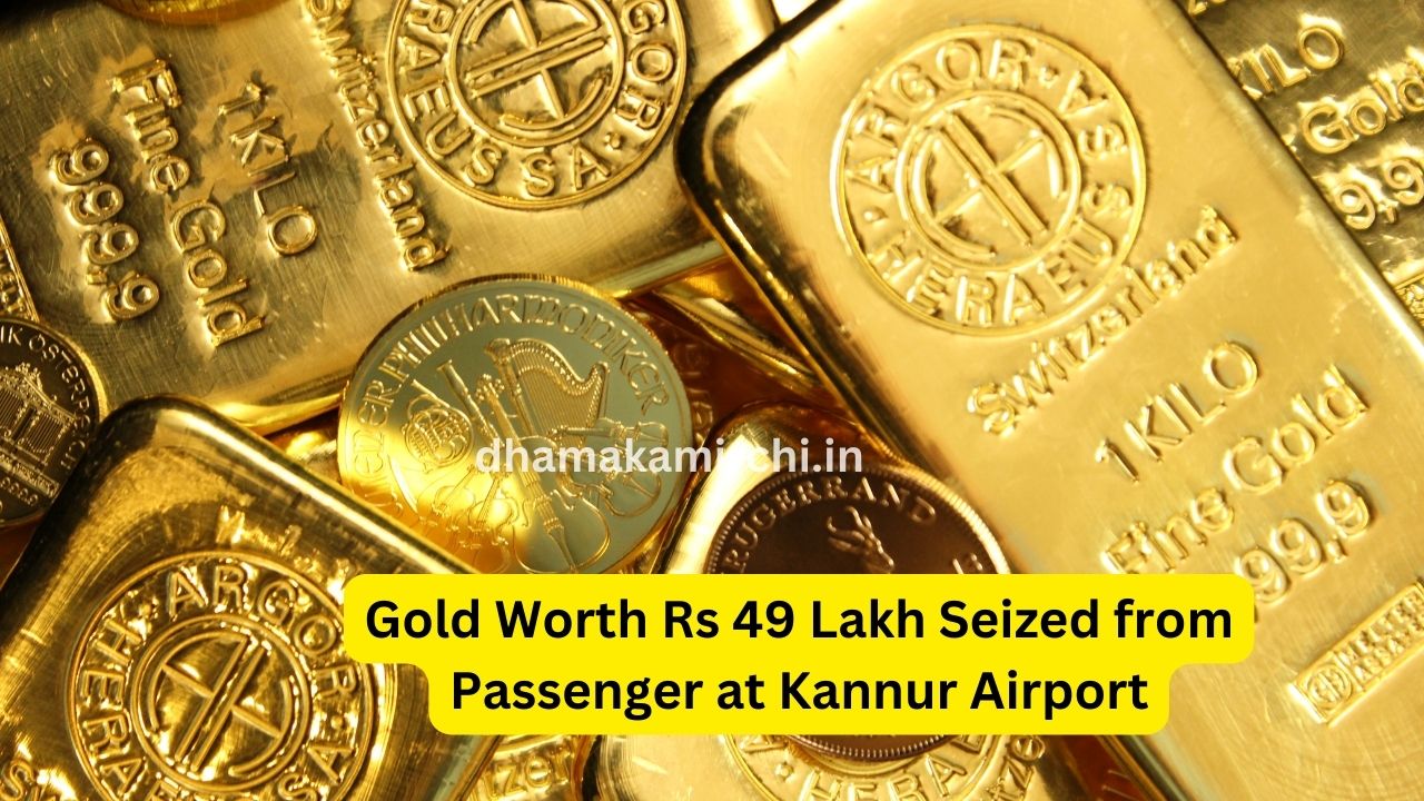 Gold Worth Rs 49 Lakh Seized from Passenger at Kannur Airport