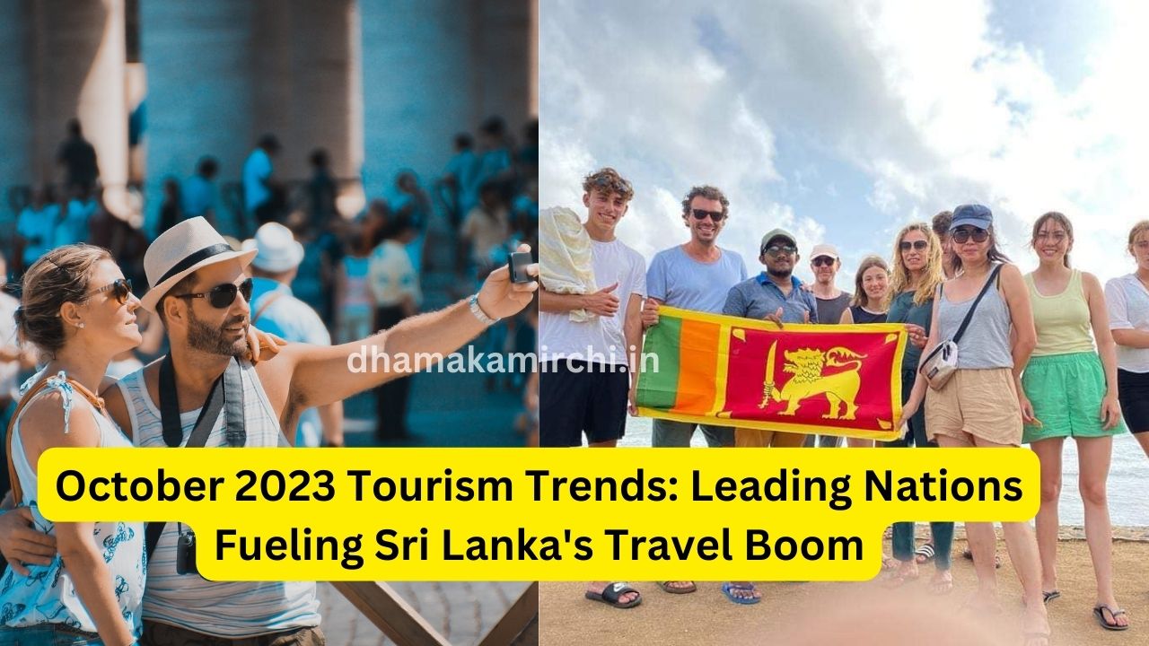 October 2023 Tourism Trends: Leading Nations Fueling Sri Lanka's Travel Boom