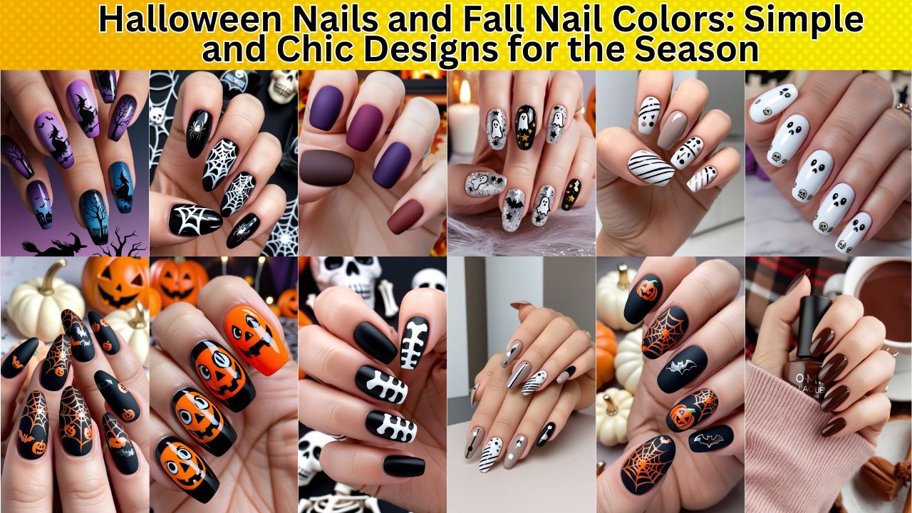 Halloween Nails and Fall Nail Colors: Simple and Chic Designs for the Season